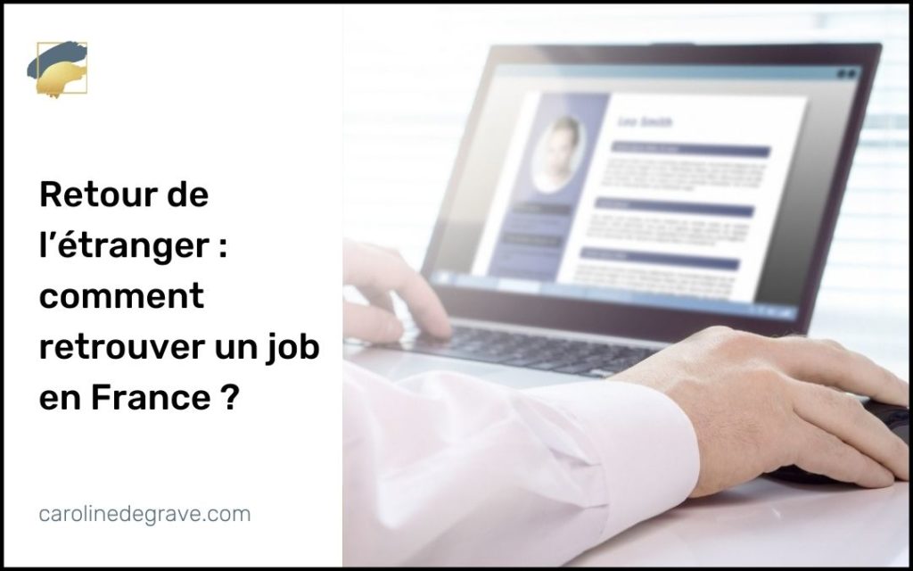 Retour de l’étranger - comment retrouver un job en France